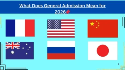 What Does General Admission Mean for 2026